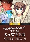 Cover: The Adventures of Tom Sawyer - Manga Classics Inc.