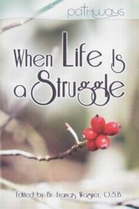 Enlarge image Cover: When Life Is a Struggle - Abbey Press