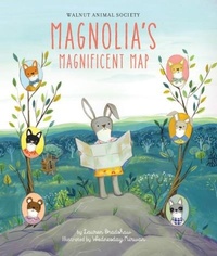 Enlarge image Cover: Magnolia's Magnificent Map - Cameron & Company Inc