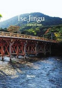 Abbildung von: Ise Jingu the Origins of Japan - Shogakukan