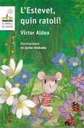 Cover: L'Estevet, quin ratol&iacute;! - Editorial Cru&iuml;lla, S.A