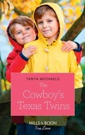 Cover: The Cowboy's Texas Twins - Mills & Boon