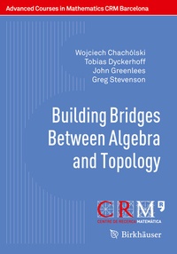 Abbildung von: Building Bridges Between Algebra and Topology - Birkhäuser