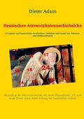 Cover: Hessisches Atzventzkalennerbichelche - Books on Demand