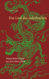 Abbildung von: Das Lied des Jadedrachen - Books on Demand