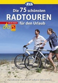 Cover: Die 75 sch&ouml;nsten Radtouren f&uuml;r den Urlaub mit GPS-Tracks - BVA BikeMedia
