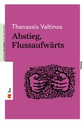 Cover: Abstieg, Flussaufw&auml;rts - Edition Romiosini