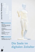 Cover: Der Blaue Reiter. Journal f&uuml;r Philosophie / Die Seele im digitalen Zeitalter - der blaue reiter Verlag f&uuml;r Philosophie