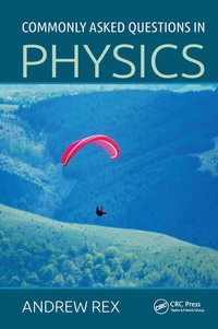 Enlarge image Cover: Commonly Asked Questions in Physics - CRC Press