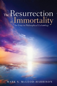 Enlarge image Cover: The Resurrection of Immortality - Wipf and Stock Publishers