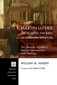 Enlarge image Cover: Martin Luther on Reading the Bible as Christian Scripture - Wipf and Stock Publishers
