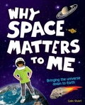 Cover: Why Space Matters to Me - Lerner Publishing Group