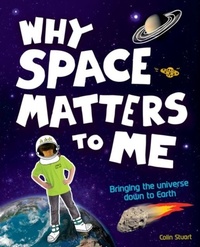Enlarge image Cover: Why Space Matters to Me - Lerner Publishing Group