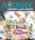 Cover: I Know an Old Teacher - Lerner Publishing Group