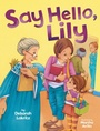Cover: Say Hello, Lily - Kar-Ben Publishing