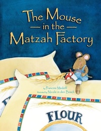 Enlarge image Cover: Mouse in the Matzah Factory - Lerner Publishing Group