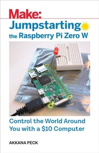 Abbildung von: Jumpstarting the Raspberry Pi Zero W - Maker Media Inc