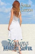 Cover: Kissing Maggie Silver - Bwl Publishing Inc.