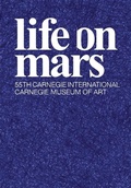 Cover: Life On Mars - Carnegie Museum of Art,U.S.