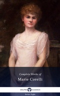 Cover: Delphi Complete Works of Marie Corelli (Illustrated) - Delphi Classics Ltd