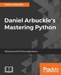 Cover: Daniel Arbuckle's Mastering Python - Packt Publishing