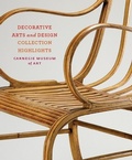 Cover: Carnegie Museum of Art: Decorative Arts and Design - Carnegie Museum of Art,U.S.