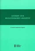 Cover: Lexikon zur byzantinischen Gr&auml;zit&auml;t besonders des 9.-12. Jahrhundets / Lexikon zur byzantinischen Gr&auml;zit&auml;t, Faszikel 8 - Verlag der &ouml;sterreichischen Akademie der Wissenschaften