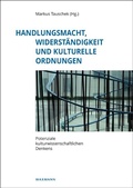 Cover: Handlungsmacht, Widerst&auml;ndigkeit und kulturelle Ordnungen - Waxmann
