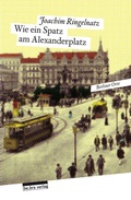 Cover: Wie ein Spatz am Alexanderplatz - bebra verlag