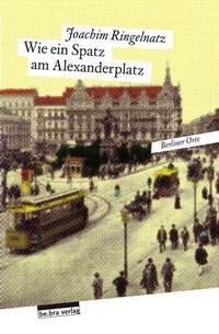 Enlarge image Cover: Wie ein Spatz am Alexanderplatz - bebra verlag