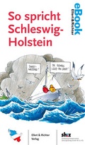 Cover: So spricht Schleswig-Holstein - Ellert & Richter