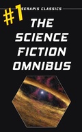Cover: The Science Fiction Omnibus #1 - Serapis Classics