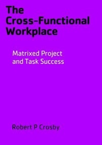 Abbildung von: The Cross-Functional Workplace - Crosbyod Publishing