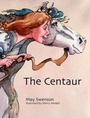 Cover: Centaur, The - Utah State University Press