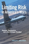 Cover: Limiting Risk in America's Wars - Naval Institute Press