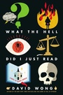 Cover: What the Hell Did I Just Read - Titan Books