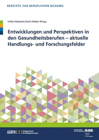 Abbildung von: Entwicklungen und Perspektiven in den Gesundheitsberufen - wbv Media