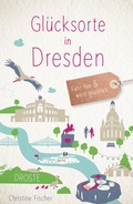 Cover: Gl&uuml;cksorte in Dresden - Droste Verlag GmbH