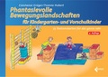 Cover: Phantasievolle Bewegungslandschaften f&uuml;r Kindergarten- und Vorschulkinder - Limpert