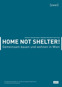 Abbildung von: Home not Shelter! 2 Gemeinsam bauen und wohnen in Wien - JOVIS Verlag
