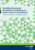 Cover: Qualit&auml;tssicherung der betrieblichen Ausbildung im dualen System in Deutschland - Bundesinstitut f&uuml;r Berufsbildung