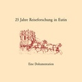 Cover: 25 Jahre Reiseforschung in Eutin - Eutiner Landesbibliothek