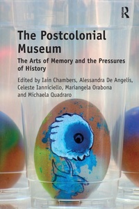 Abbildung von: The Postcolonial Museum - Routledge