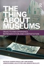 Cover: The Thing about Museums - Routledge