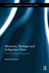 Abbildung von: Museums, Heritage and Indigenous Voice - Routledge