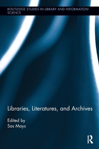 Abbildung von: Libraries, Literatures, and Archives - Routledge