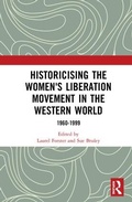 Cover: Historicising the Women's Liberation Movement in the Western World - Routledge