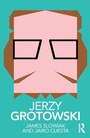 Cover: Jerzy Grotowski - Routledge