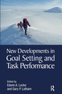 Cover: New Developments in Goal Setting and Task Performance - Routledge