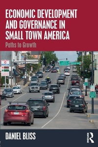 Enlarge image Cover: Economic Development and Governance in Small Town America - Routledge